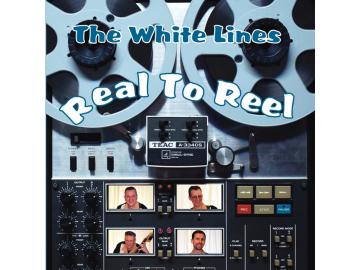 The White Lines - Real To Reel